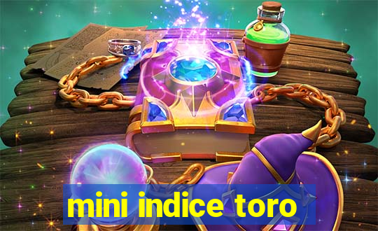 mini indice toro